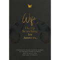 Wife, I Keep Searching for Answers...: A Remembrance and Grief Journal for Husbands, with Therapeutic Prompts for Healing after the Loss of a Wife (Op - Paperback