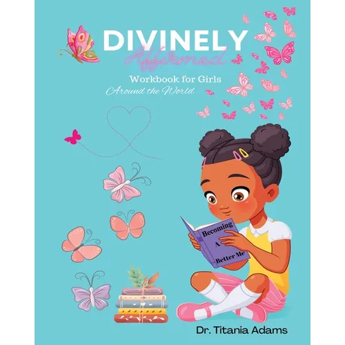 Divinely Affirmed: Workbook for Girls Around the World - Paperback