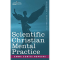 Scientific Christian Mental Practice - Paperback