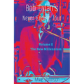 Bob Dylan's Never Ending Tour: Volume II The New Millennium - Paperback