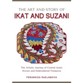The Art and Story of Ikat and Suzani - Paperback