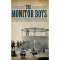 The Monitor Boys: The Crew of the Union's First Ironclad - Hardcover