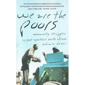 We Are the Poors: Community Struggles in Post-Apartheid South Africa - Paperback