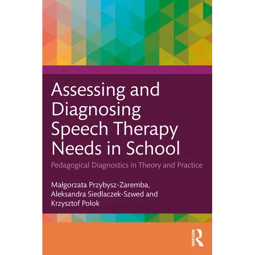 Assessing and Diagnosing Speech Therapy Needs in School: Pedagogical Diagnostics in Theory and Practice - Paperback