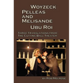 Woyzeck, Pelleas and Melisande, Ubu Roi: Three Translations from the Cutting Ball Theater - Paperback