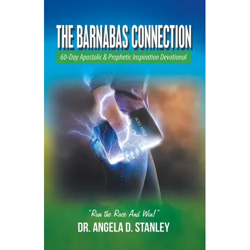 The Barnabas Connection: 60-Day Apostolic & Prophetic Inspiration Devotional - Paperback