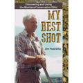 My Best Shot: Living the Montana Conservation Ethic - Paperback
