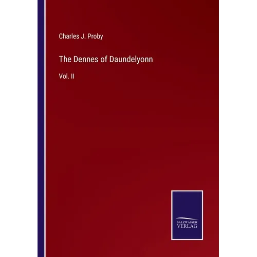The Dennes of Daundelyonn: Vol. II - Paperback