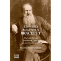 Edward Augustus Brackett: The Life, Art and Tumultuous Times of an American Original - Paperback