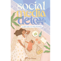 Social Media Detox for Mums: A new way to find balance - Paperback