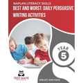 NAPLAN LITERACY SKILLS Best and Worst: Daily Persuasive Writing Activities Year 5 - Paperback