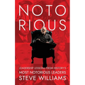 Notorious: Leadership Lessons from History's Most Notorious Leaders - Paperback