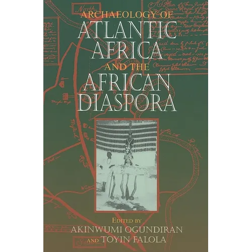 Archaeology of Atlantic Africa and the African Diaspora - Paperback