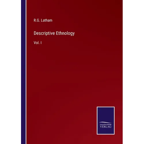 Descriptive Ethnology: Vol. I - Paperback