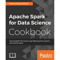 Apache Spark for Data Science Cookbook - Paperback