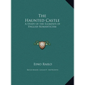 The Haunted Castle: A Study of the Elements of English Romanticism - Hardcover