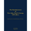 The Reminiscences of Vice Adm. Paul D. Stroop, USN (Ret.): 1904-1995 - Hardcover