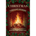 Christmas Fireside Stories; Round the Yule Log: Norwegian Folk and Fairy Tales - Paperback