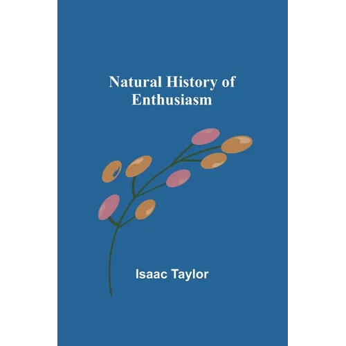 Natural History of Enthusiasm - Paperback