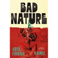 Bad Nature - Hardcover