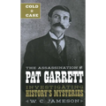 Cold Case: The Assassination of Pat Garrett - Hardcover