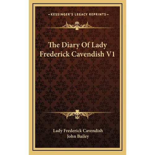 The Diary Of Lady Frederick Cavendish V1 - Hardcover