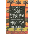 Moral Grandeur and Spiritual Audacity: Essays - Paperback
