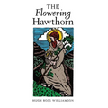 The Flowering Hawthorn - Hardcover