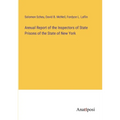 Annual Report of the Inspectors of State Prisons of the State of New York - Paperback