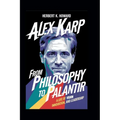 Alex Karp: From Philosophy to Palantir - A Life of Vision, Innovation, and Leadership - Paperback
