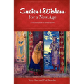 Ancient Wisdom for a New Age: A Practical Guide for Spiritual Growth - Paperback