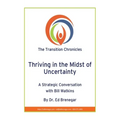 Thriving in the Midst of Uncertainty: A Strategic Conversation with Bill Watkins - Paperback