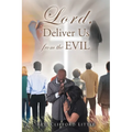 Lord, Deliver Us from the Evil - Paperback