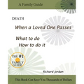 Death. When a loved one passes. What to do. How to do it. - Paperback