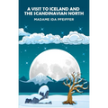 A Visit to Iceland and the Scandinavian North - Paperback