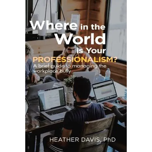 Where in the World is Your Professionalism? - Paperback