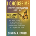 I Choose Me: Thriving in Singleness God's Way Bootcamp Edition - Paperback