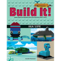 Build It! Sea Life: Make Supercool Models with Your Favorite Lego(r) Parts - Hardcover