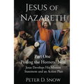 JESUS OF NAZARETH Part One: POKING THE HORNETS' NEST: Jesus Develops His Mission Statement and an Action Plan - Paperback