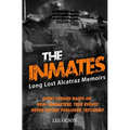 The Inmates: Stories based on Long Lost Memoirs from Alcatraz - Paperback