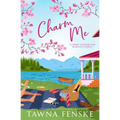 Charm Me: A small-town, enemies-to-lovers, opposites-attract romantic comedy - Paperback