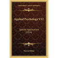 Applied Psychology V12: Specific Applications (1914) - Paperback