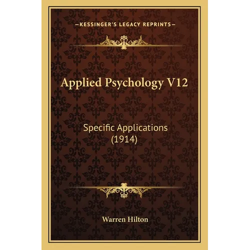 Applied Psychology V12: Specific Applications (1914) - Paperback