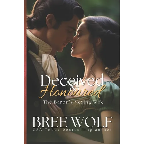 Deceived & Honoured: The Baron's Vexing Wife - Paperback
