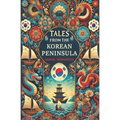 Tales from the Korean Peninsula - Paperback