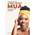 The Diary of a Self Taught MUA - Paperback