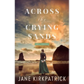 Across the Crying Sands - Hardcover