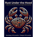 Rust Under the Hood: A deep dive into Rust internals and generated assembly - Paperback