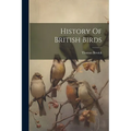 History Of British Birds - Paperback