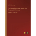 The Forsyte Saga - Indian Summer of a Forsyte and In Chancery: Volume II - in large print - Paperback
